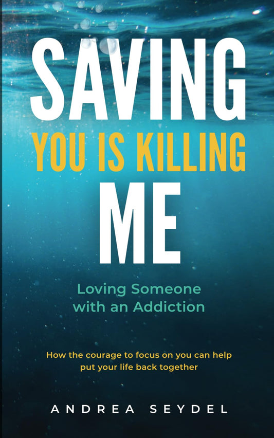 Saving You Is Killing Me: Loving Someone With An Addiction - 4753