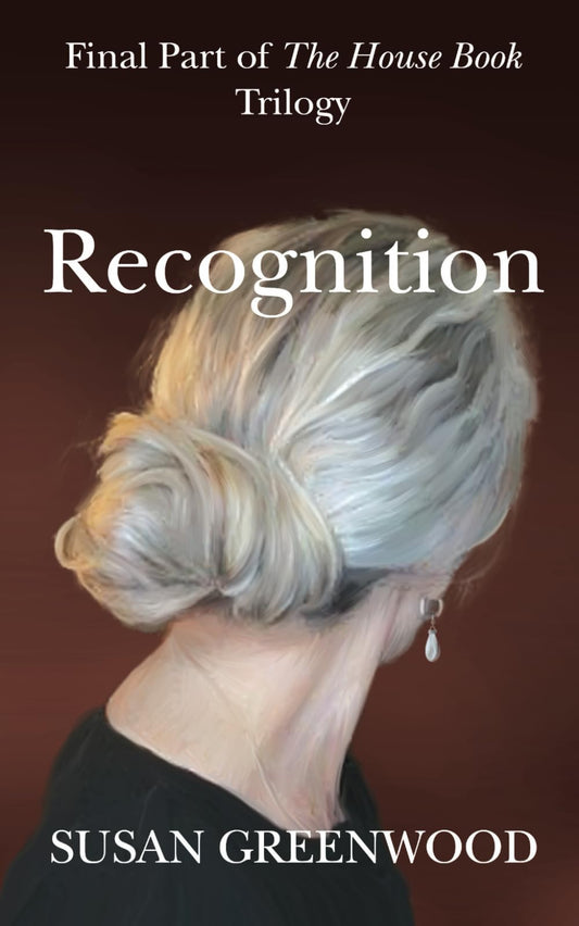 Recognition: Final Part of The House Book Trilogy