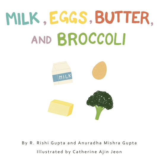 Milk, Eggs, Butter, and Broccoli