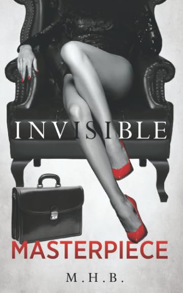 INVISIBLE MASTERPIECE (The Cross Series)