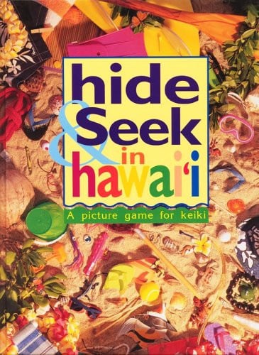 Hide & Seek in Hawaii A Picture Game for Keiki