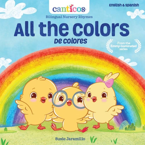 Canticos All the Colors / De Colores Bilingual Nursery Rhymes