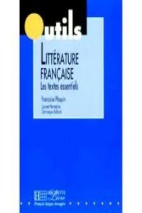 Litterature Francaise: Les Textes Essentiels (Outils) (French Edition) - 8533
