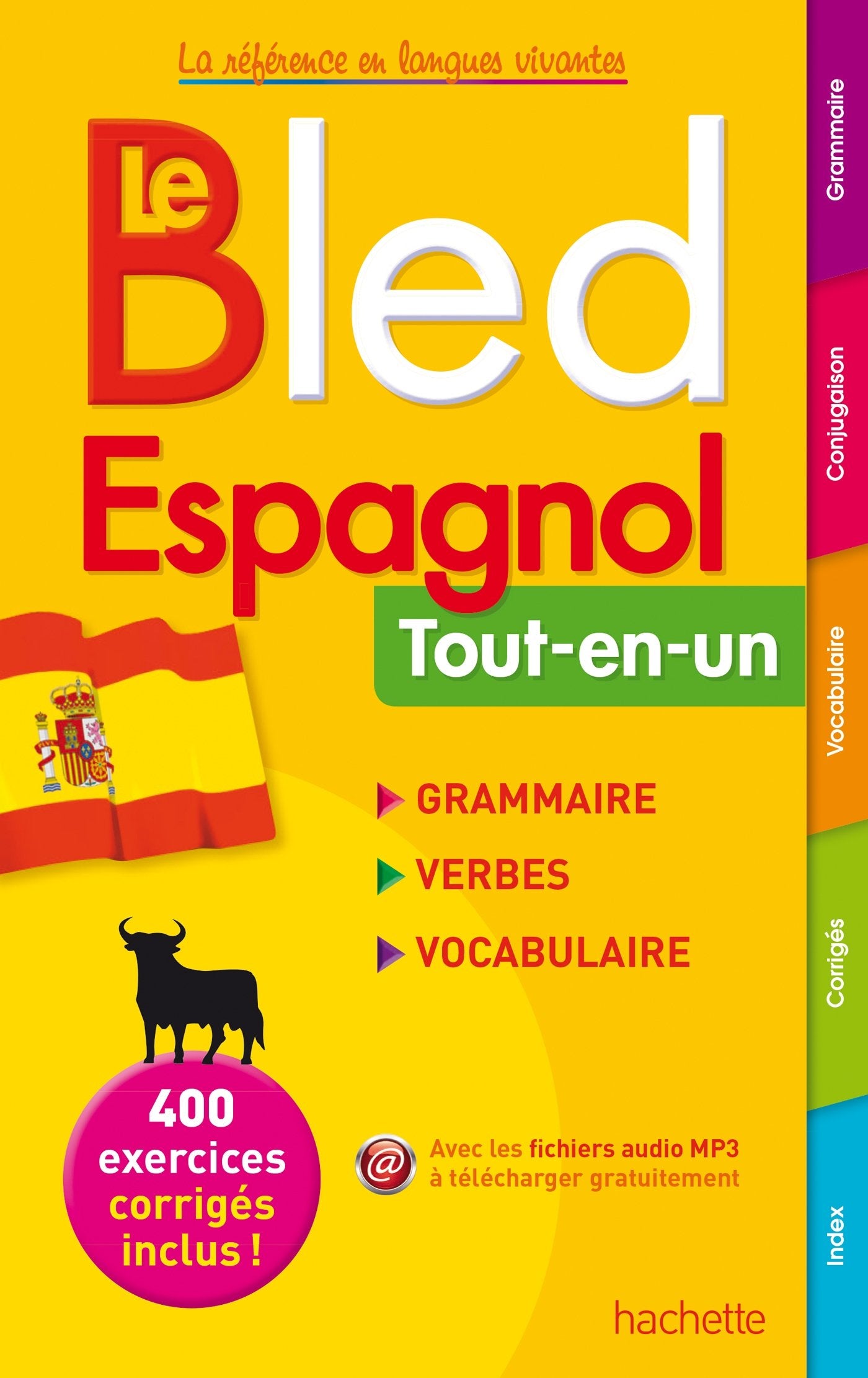 Le Bled Espagnol Tout-en-un ; grammaire - verbes - vocabulaire (French Edition)