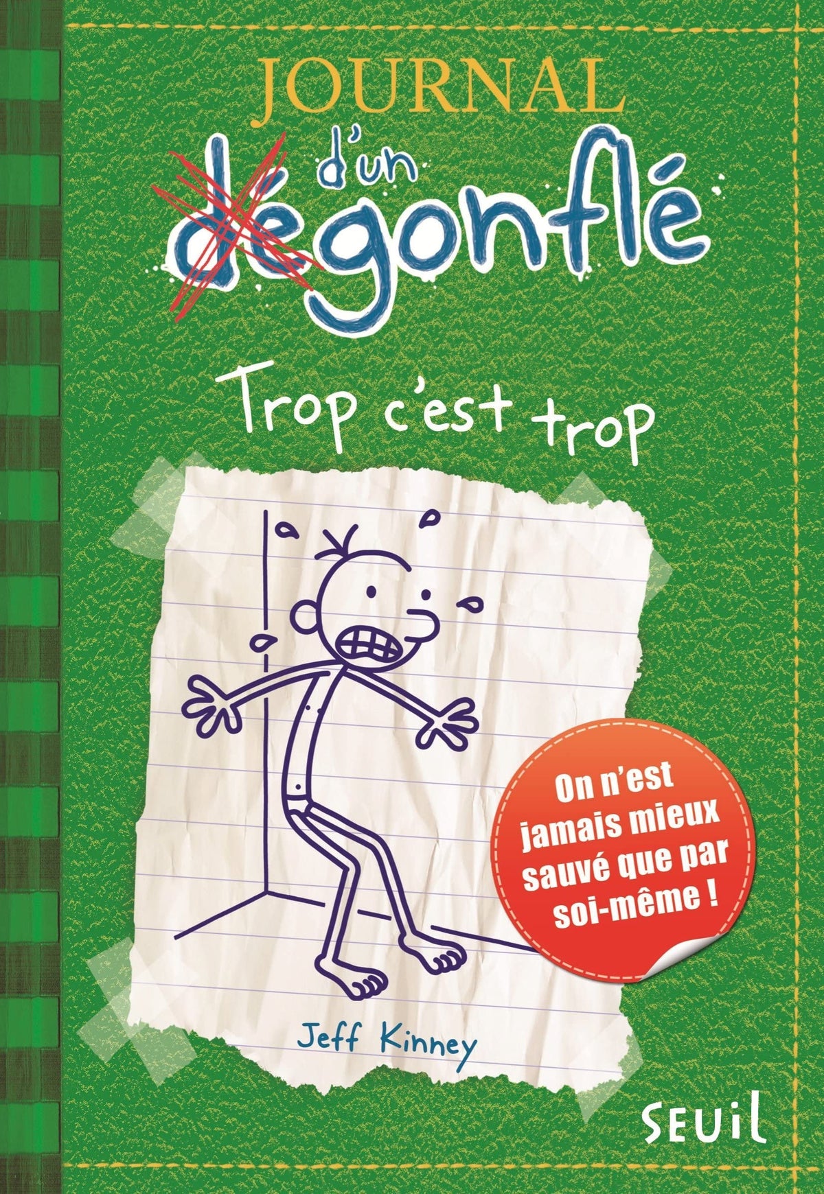 Journal D'Un Degonfle Tome 3 - Trop C'est Trop (Diary of a Wimpy Kid) (French Edition)