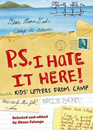 P.S. I Hate It Here Kids’ Letters from Camp