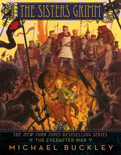 The Sisters Grimm Book Seven: The Everafter War