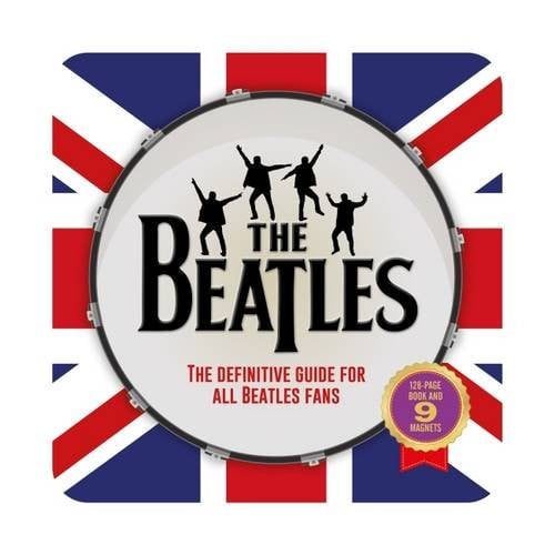 The Beatles: the definitive guide for all Beatles fans