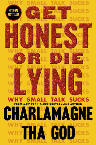 Get honest or die lying: why small talk sucks