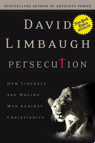 Persecution: how liberals are waging war against Christianity