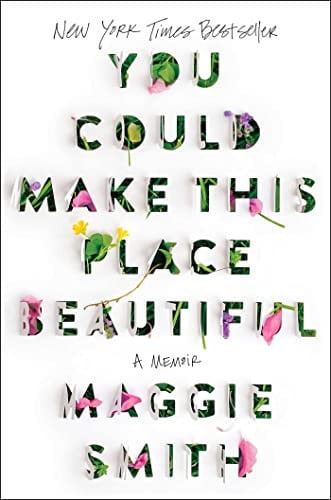 You Could Make This Place Beautiful A Memoir