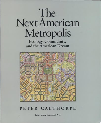The Next American Metropolis Ecology, Community, and the American Dream