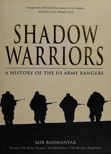 Shadow Warriors A History of the US Army Rangers