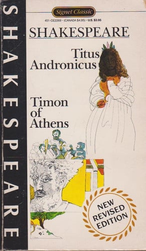 The tragedy of Titus Andronicus ; The life of Timon of Athens: with new dramatic criticism and an updated bibliography