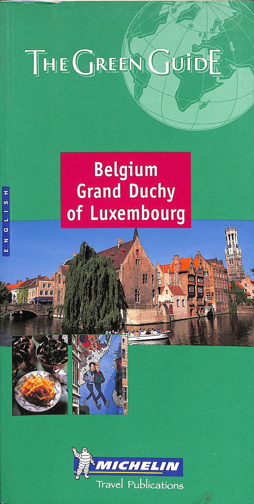 Michelin the Green Guide Belgium Grand Duchy of Luxembourg (Michelin Green Guide)