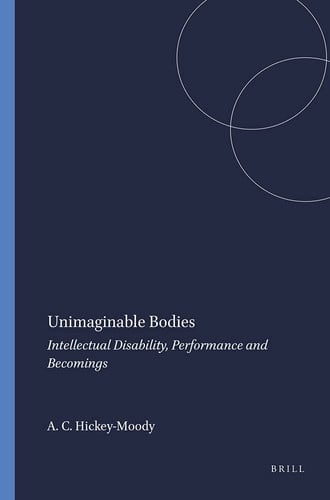 Unimaginable bodies: intellectual disability, performance and becomings
