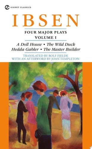 Ibsen: four major plays. Vol. 1