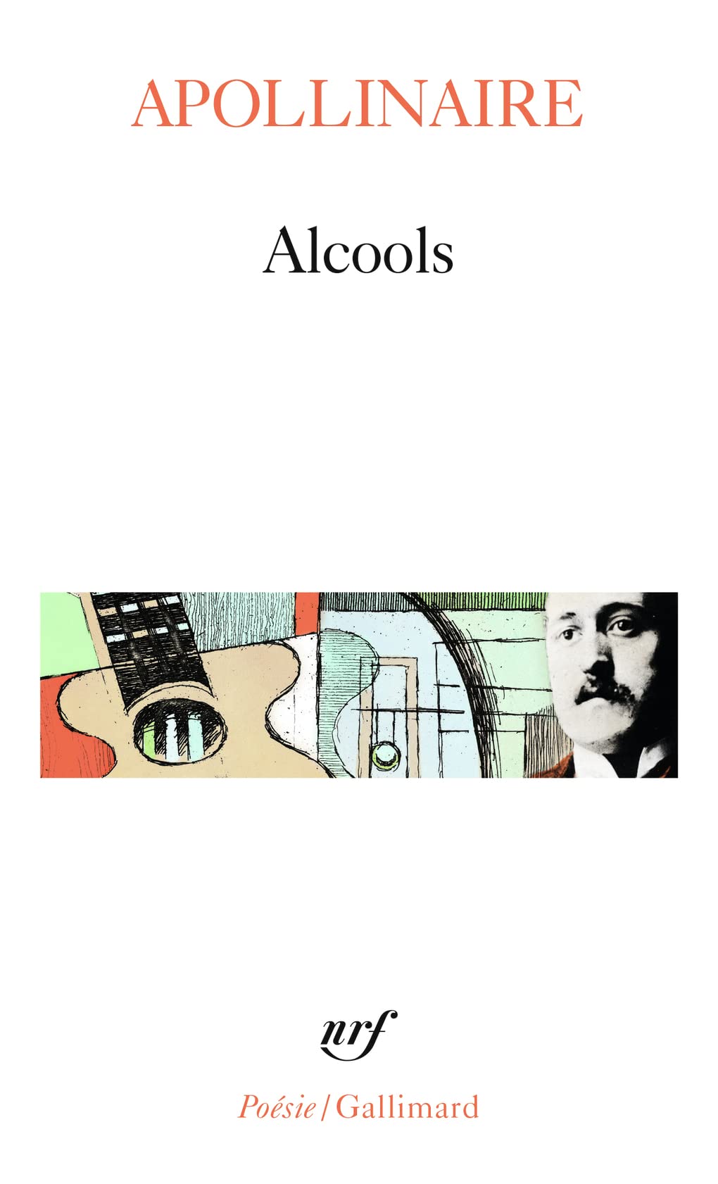 Alcools: suivi de Le Bestaire et Vitain Insipendere amori (Poesie Series)