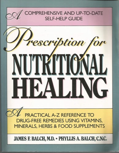 Prescription for nutritional healing