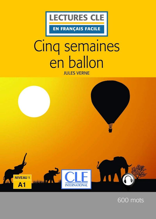 Cinq semaines en ballon - Niveau 1/A1 - Lectures CLE en Français facile - Livre - 2ème édition (French Edition) - 5189