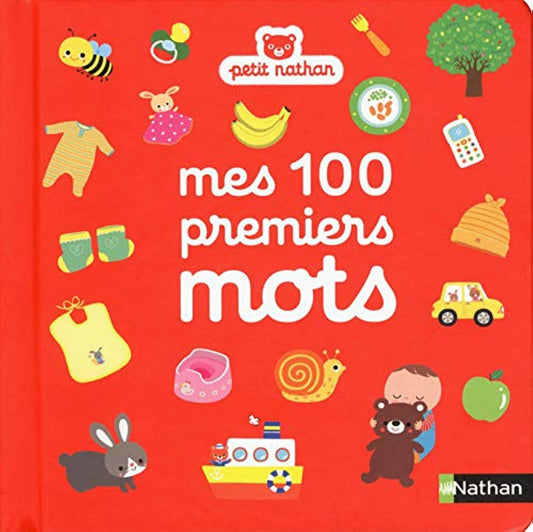 Mes 100 premiers mots [ my first 100 words ] (French Edition)