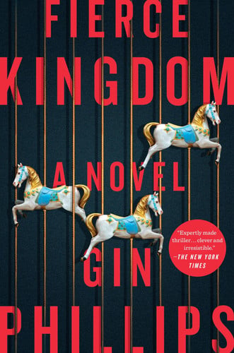 Fierce kingdom: a novel
