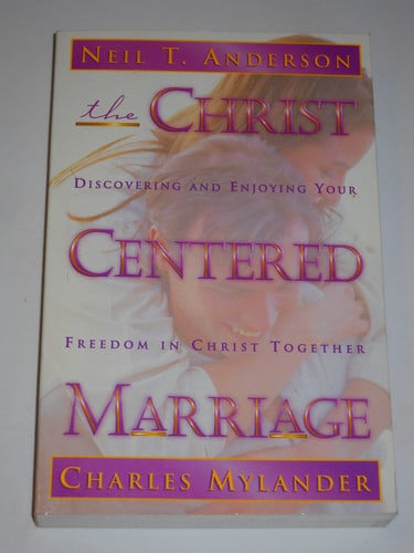 The Christ-centered marriage: discovering and enjoying your freedom in Christ together