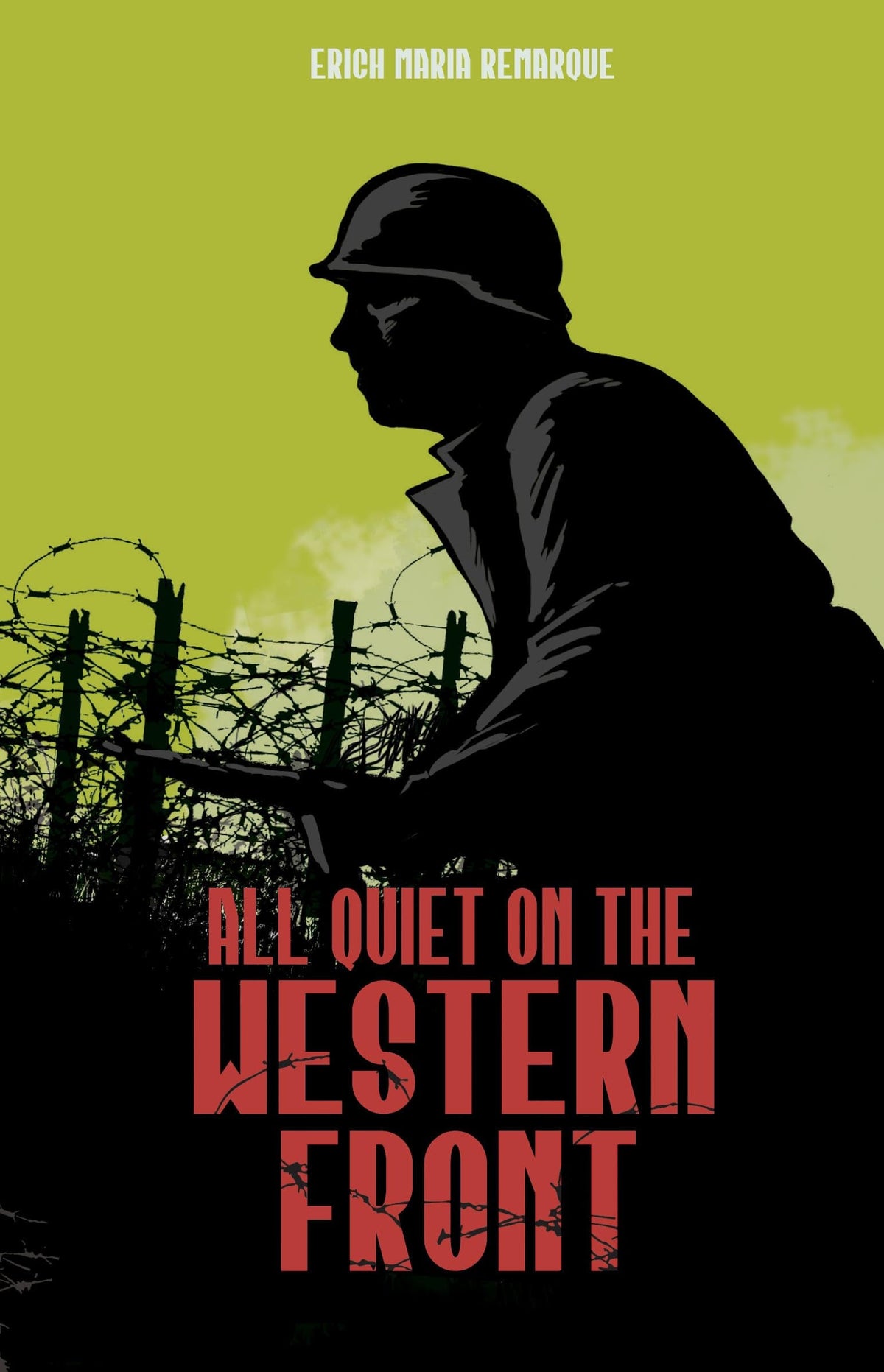 All Quiet on the Western Front: A Classic World War I Novel (Trade Paperback Edition)