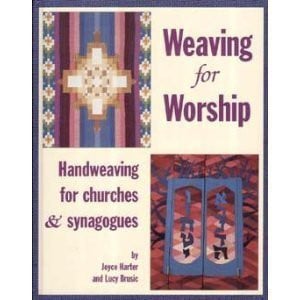 Weaving for worship: handweaving for churches and synagogues