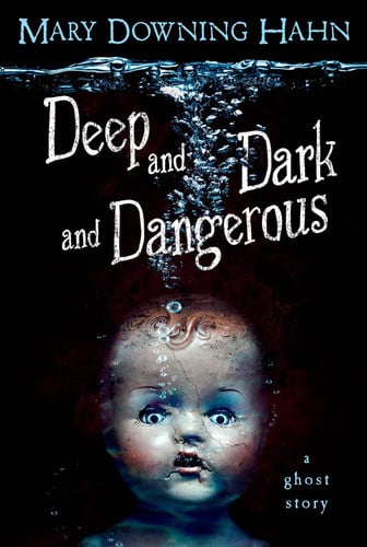 Deep and Dark and Dangerous A Ghost Story