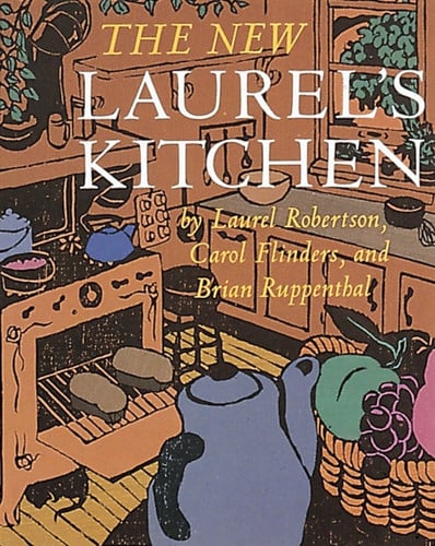 The new Laurel's kitchen: a handbook for vegetarian cookery & nutrition