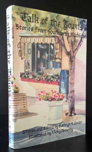 Talk of the Towns: Stories from Southwest Michigan