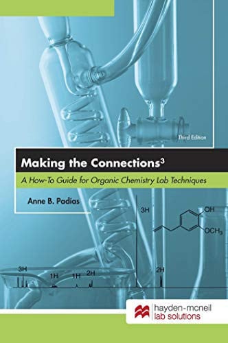 Making the Connections3 A how to Guide for Organic Chemistry Lab Techniques