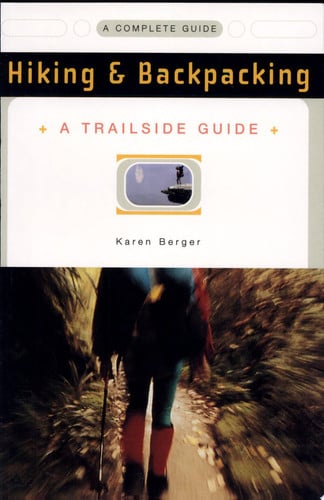 Hiking & backpacking: a complete guide