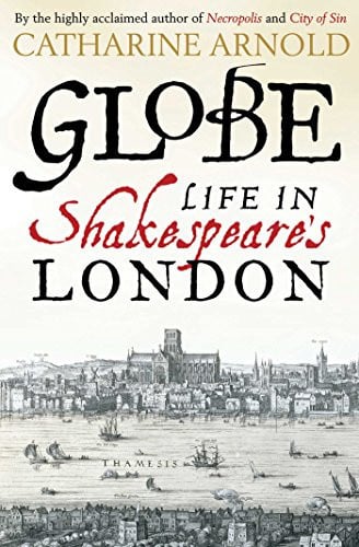 Globe Life in Shakespeare's London