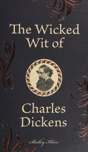 The Wicked Wit of Charles Dickens