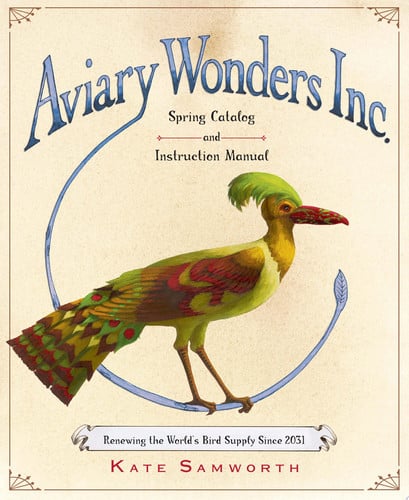 Aviary Wonders Inc. Spring Catalog and Instruction Manual: renewing the world's bird supply since 2031