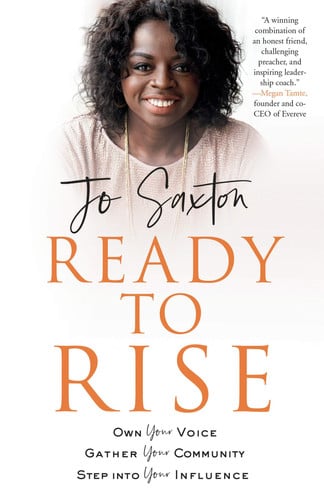 Ready to rise: own your voice, gather your community, step into your influence