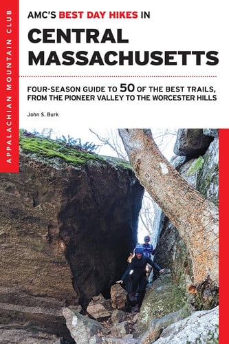 AMC's Best Day Hikes in Central Massachusetts Four-Season Guide to 50 of the Best Trails, from Mount Holyoke to the Mohawk Trail
