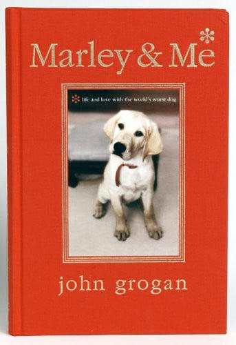 Marley & Me Illustrated Edition Life and Love with the World's Worst Dog