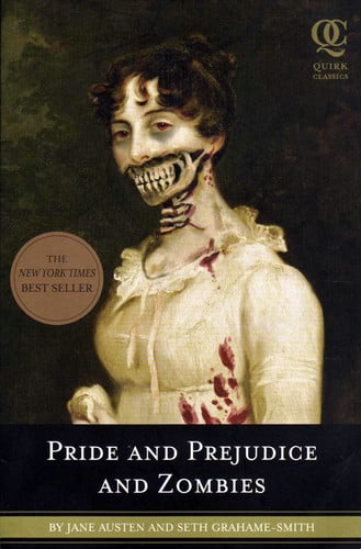 Pride and prejudice and zombies: the classic regency romance--now with ultraviolent zombie mayhem