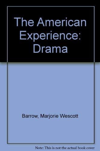 The American experience. Drama