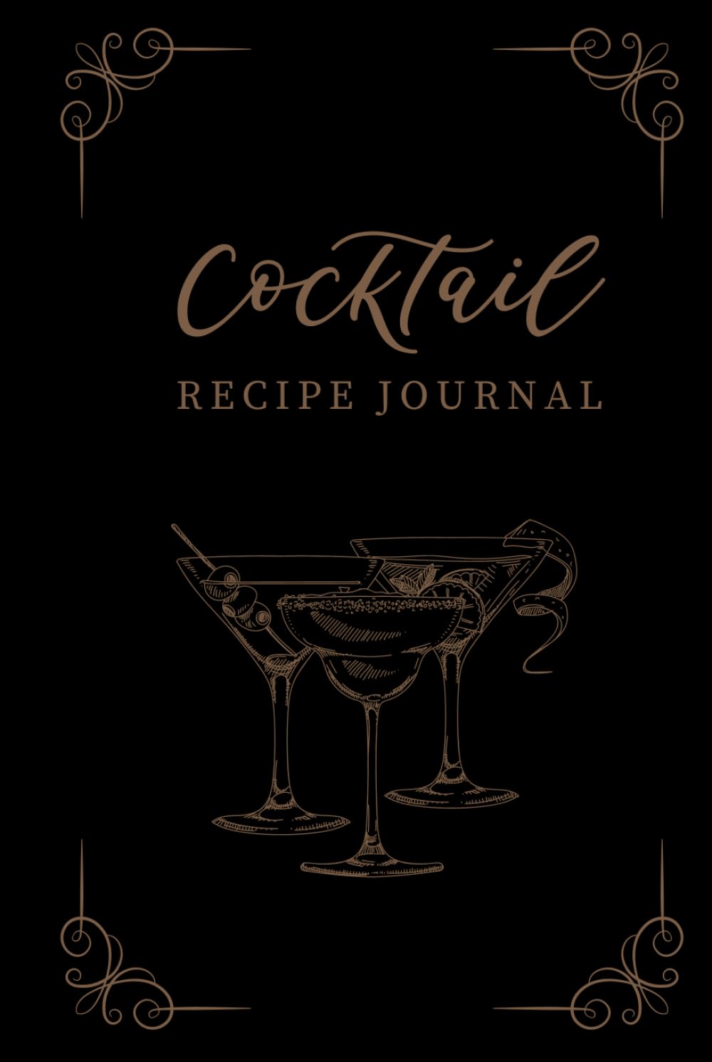 Cocktail Recipe Journal: Blank Notebook for Home & Professional Bartenders - Log & Organize 110 Cocktails and Mocktails + 92 Memorable Bottles ... Perfect Gift for Aspiring Mixologists - 1832