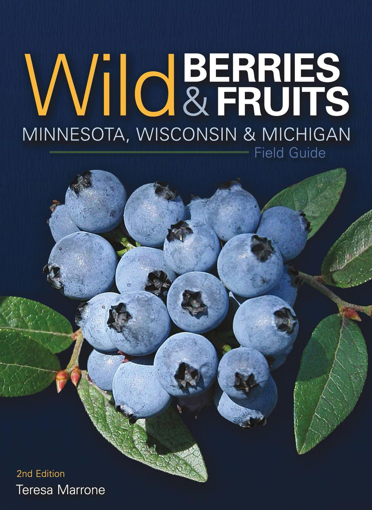Wild Berries and Fruits Minnesota, Wisconsin & Michigan Field Guide