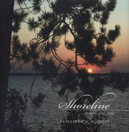 Shoreline: seasons at the lake