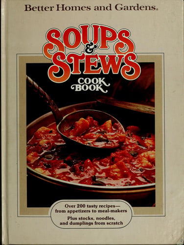 Better Homes and Gardens Soups & Stews Cook Book