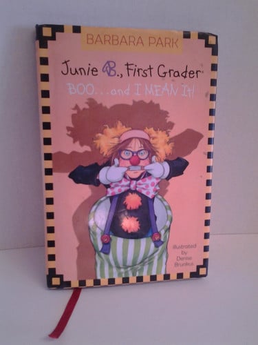 Junie B., first grader: boo --and I mean it!