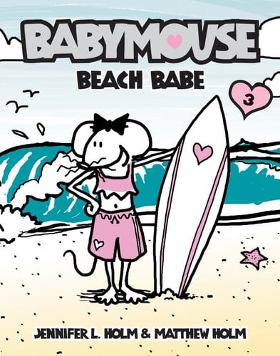 Babymouse: beach babe / by Jennifer L. Holm & Matthew Holm