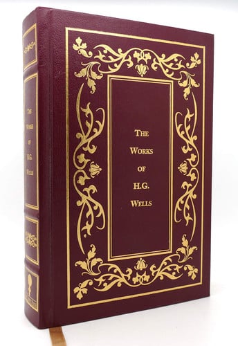 The Works of H. G. Wells The Time Machine; The Island of Dr. Moreau; The Invisible Man; The First Men in the Moon/ The Food of the Gods; The War of the Worlds