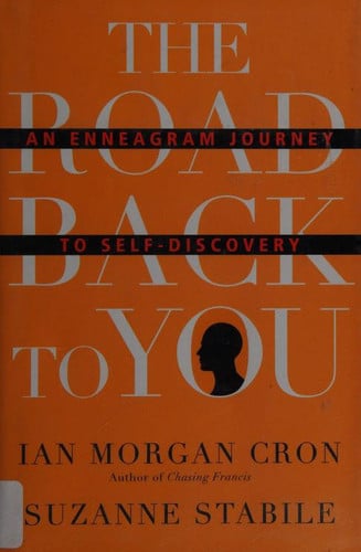 The Road Back to You An Enneagram Journey to Self-Discovery
